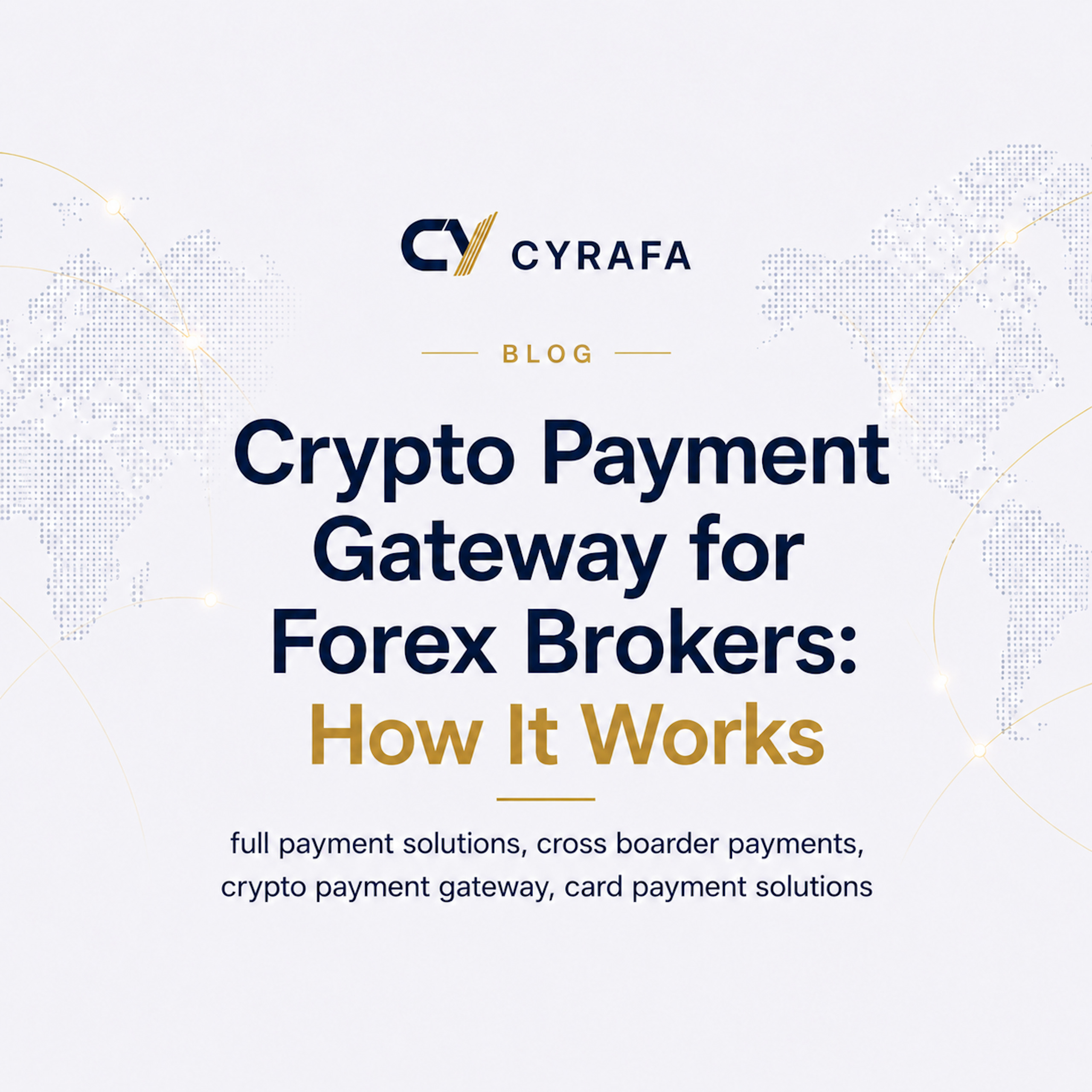 Crypto Payment Gateway for Forex Brokers: How It Works