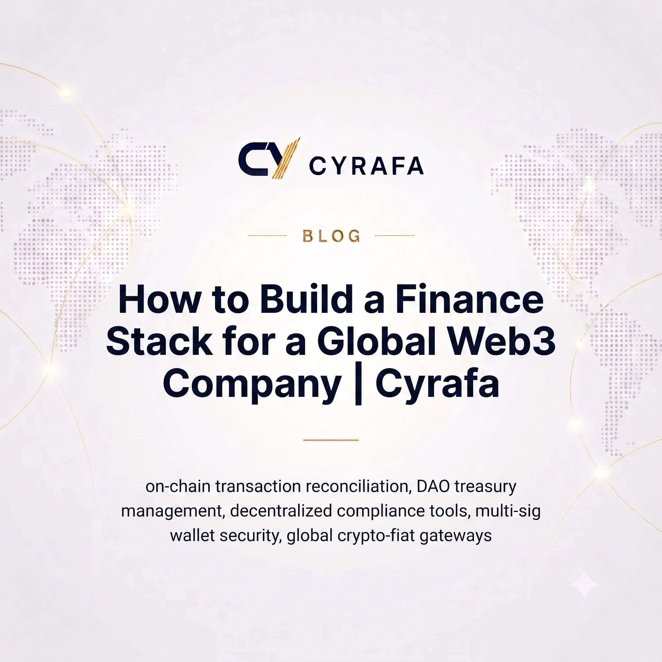 How to Build a Finance Stack for a Global Web3 Company | Cyrafa