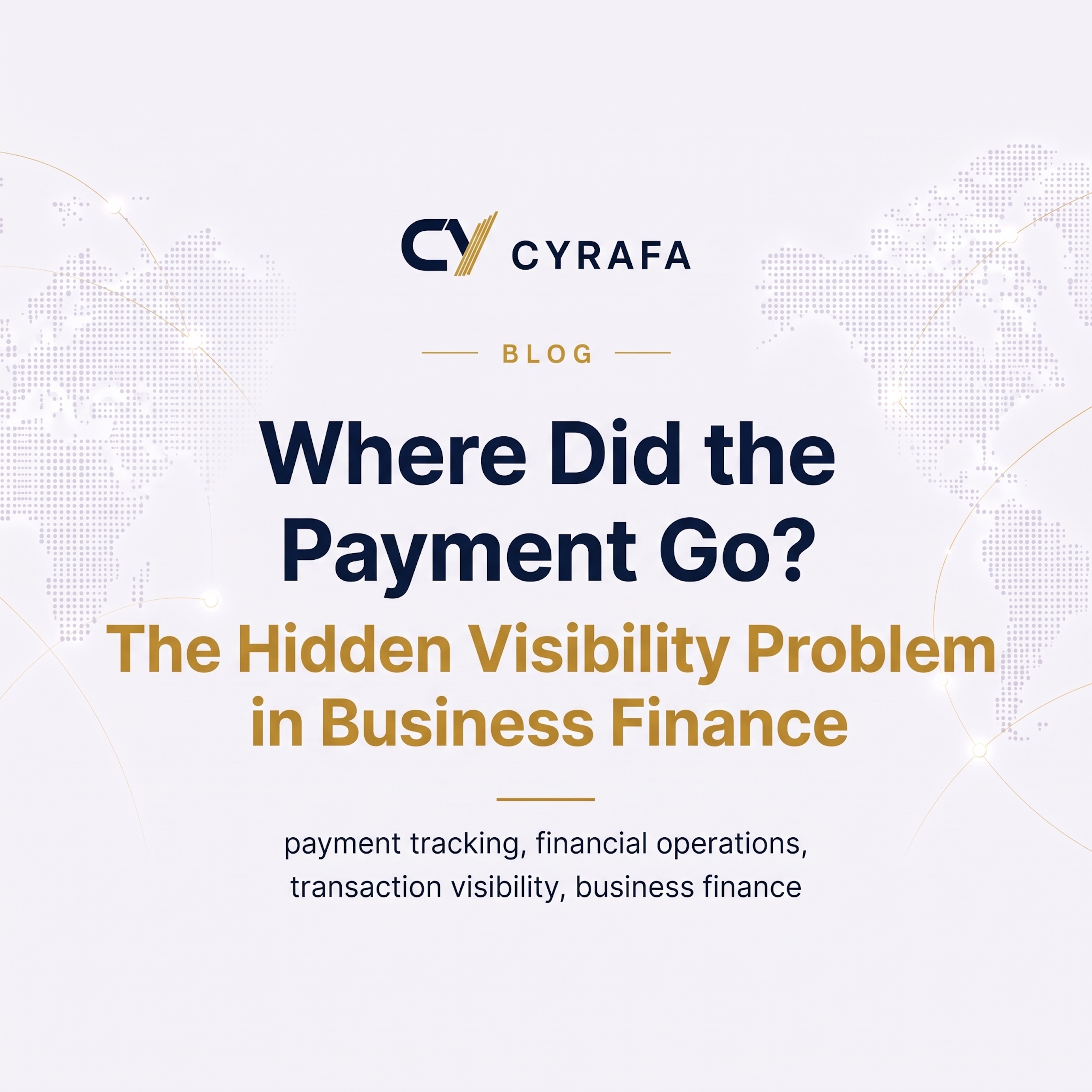 Where Did the Payment Go? The Hidden Visibility Problem in Business Finance